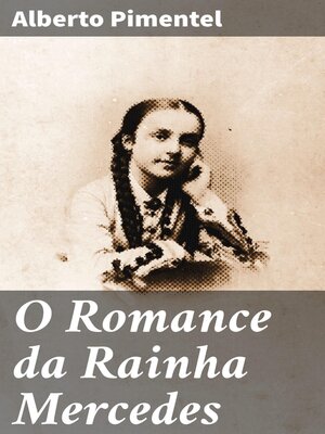 cover image of O Romance da Rainha Mercedes